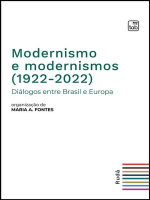 cover image of Modernismo e modernismos (1922-2022)
